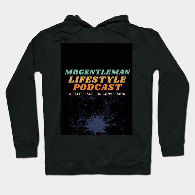 MrGentleman Lifestyle Podcast Chill Vibe Hoodie by  MrGentleman Lifestyle Podcast Store